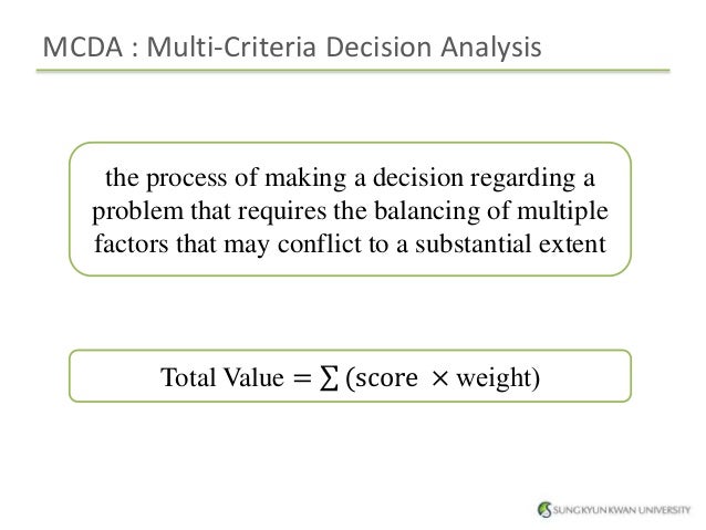 use of multi criteria decision analysis in Decerns: a framework for multi-criteria decision analysis boris yatsalo1, vladimir didenko1, sergey gritsyuk1, terry sullivan2 1 national research nuclear university. use of multi criteria decision analysis in Decerns: a framework for multi-criteria decision analysis boris yatsalo1, vladimir didenko1, sergey gritsyuk1, terry sullivan2 1 national research nuclear university.