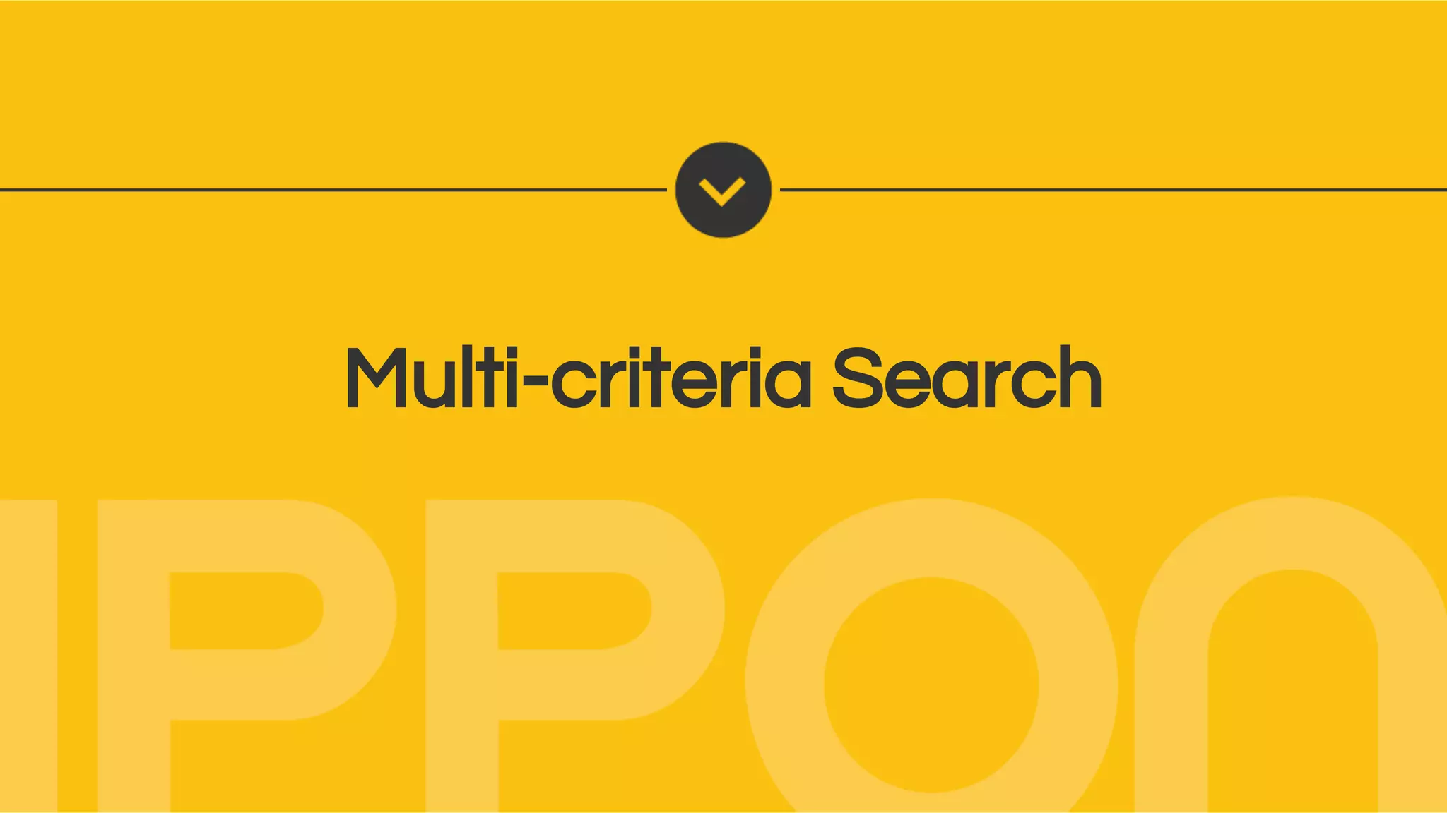 Multi-criteria Search
 