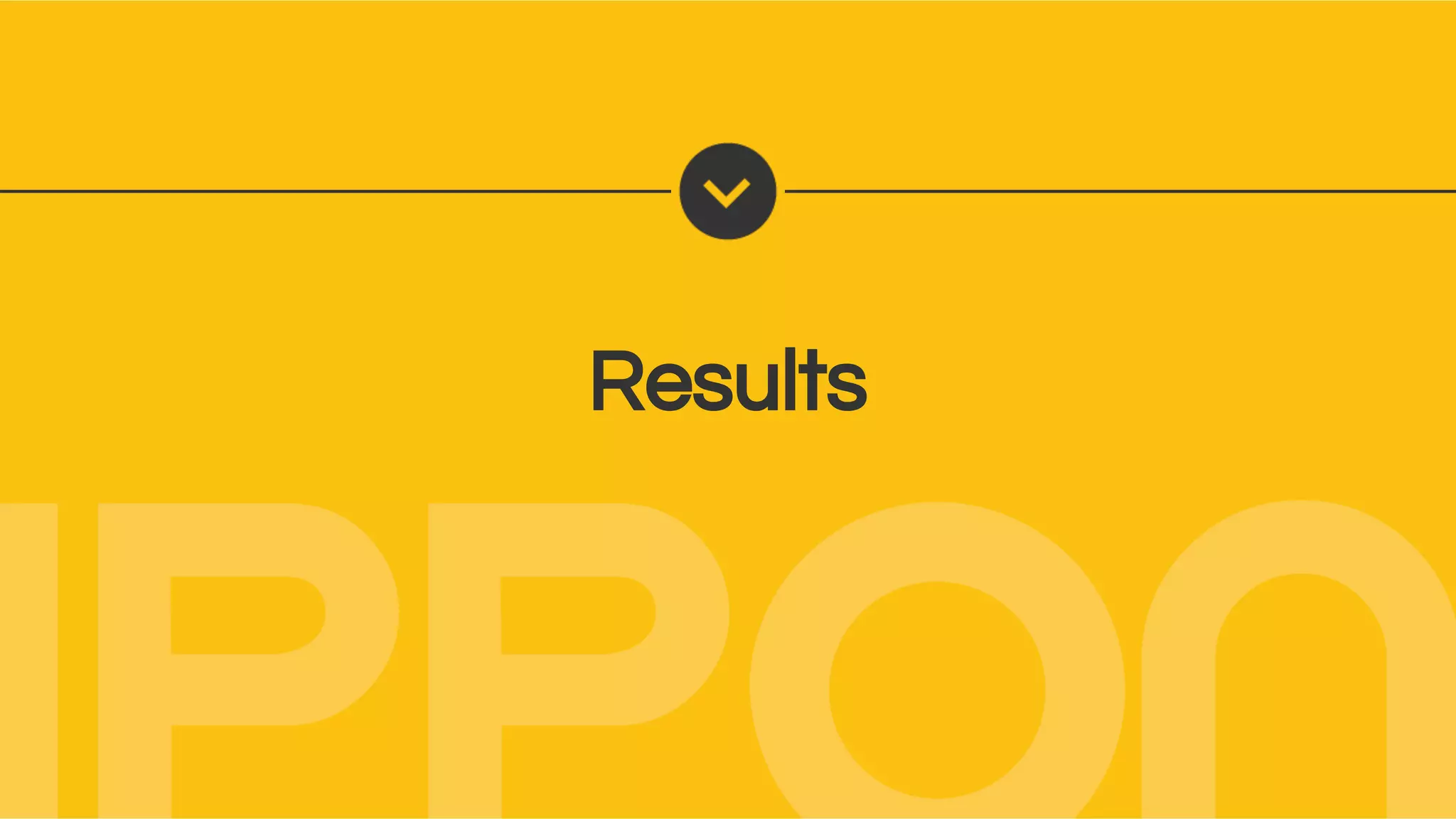 Results
 