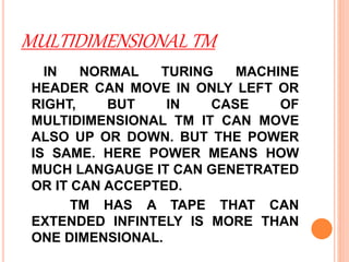 Multi dimensional turing machine | PPTX