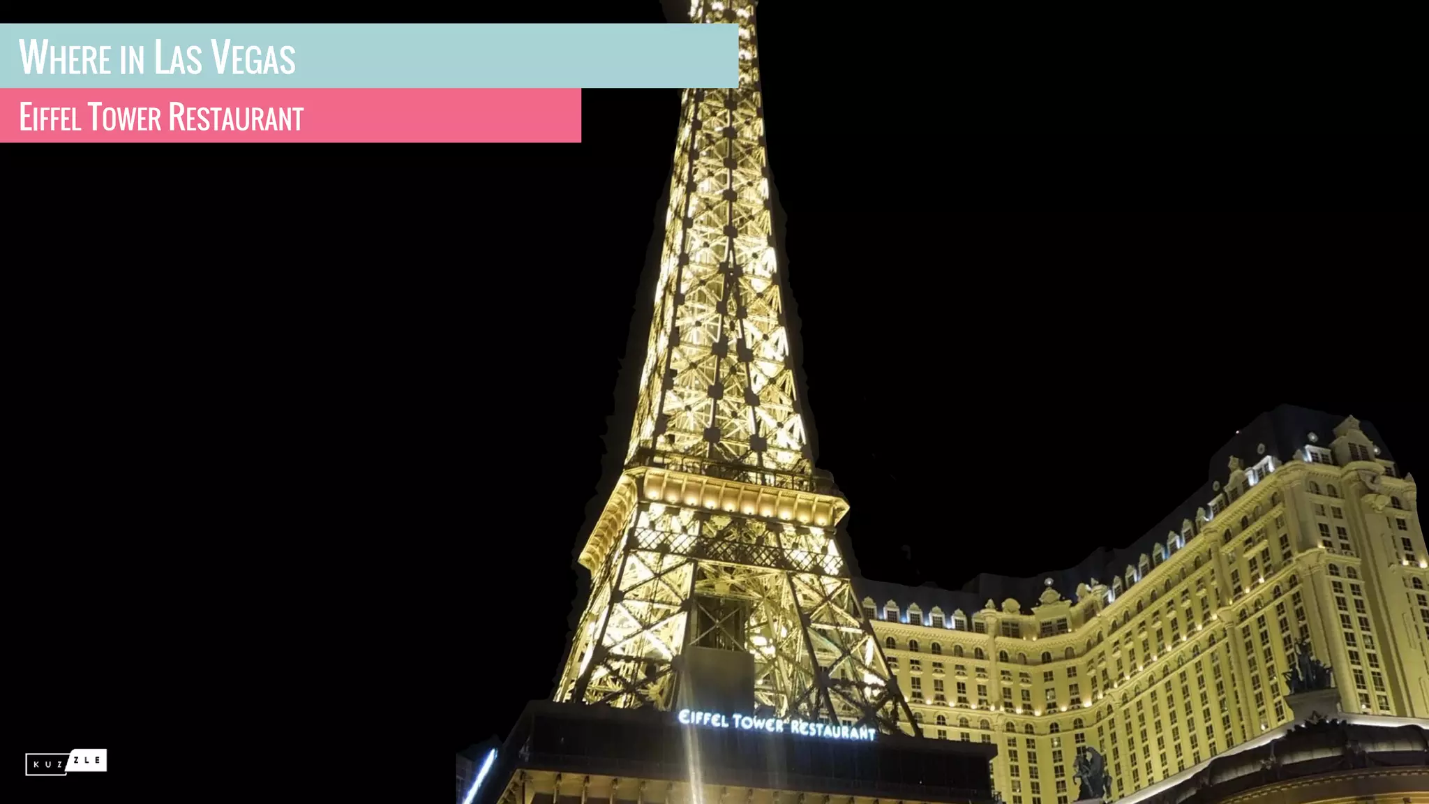 WHERE IN LAS VEGAS
EIFFEL TOWER RESTAURANT
 