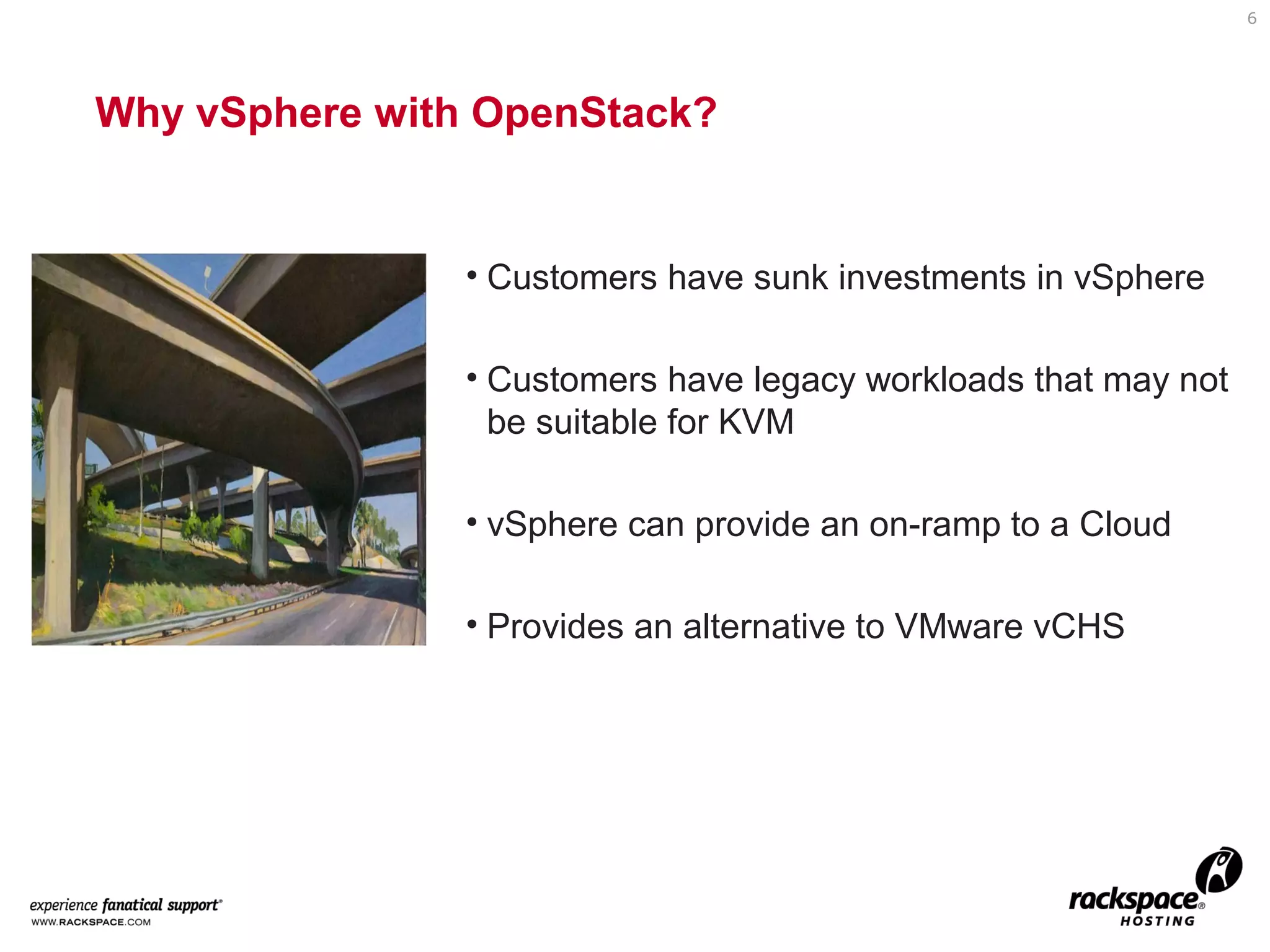 6

OpenStack Is NOT a Hypervisor
• OpenStack Nova is a manager of hypervisors
• OpenStack can manage multiple hypervisors
– https://wiki.openstack.org/wiki/HypervisorSupportMatrix

 