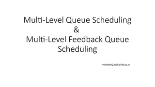Multi-Level Queue Scheduling grs lecture.pptx