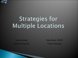 Sylvain Bujold Software Engineer Mike Barok, CMRP Project Manager 