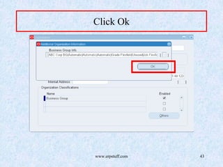 www.erpstuff.com 43
Click Ok
 