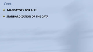 Cont..MANDATORY FOR ALL!!STANDARDIZATION OF THE DATA