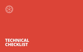 TECHNICAL 
CHECKLIST 
40 
 