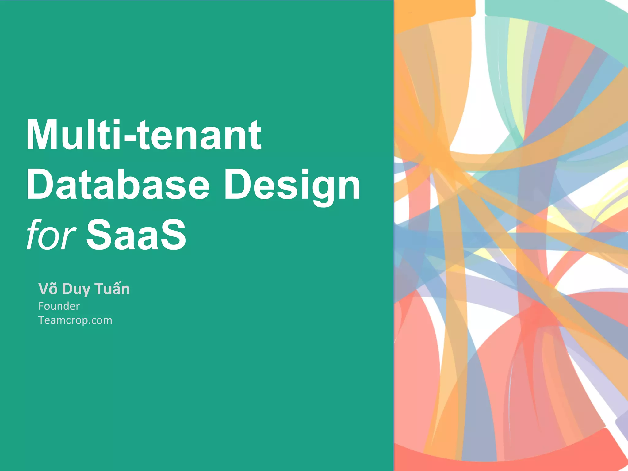 Multi tenant database design for saas ppt