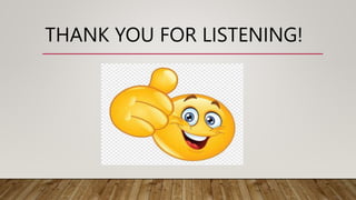 THANK YOU FOR LISTENING!
 