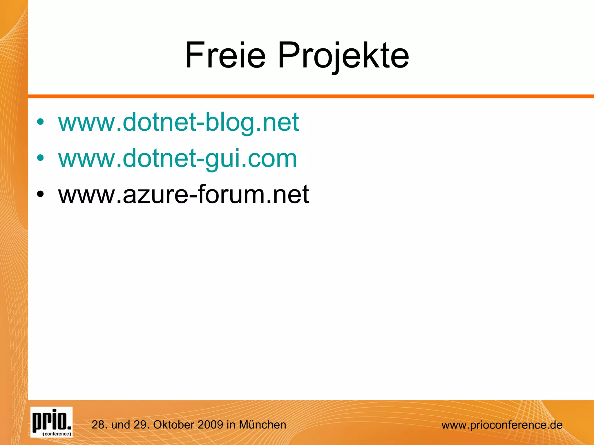 Freie Projekte www.dotnet-blog.net www.dotnet-gui.com www.azure-forum.net 