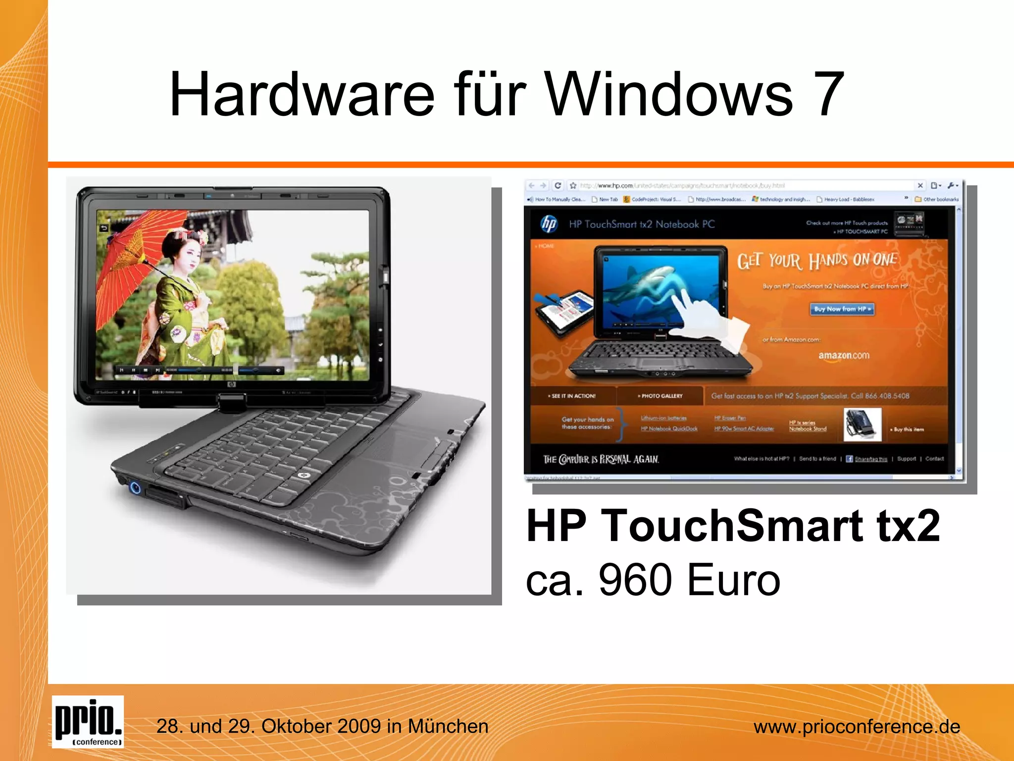 Hardware für Windows 7 HP TouchSmart tx2 ca. 960 Euro 