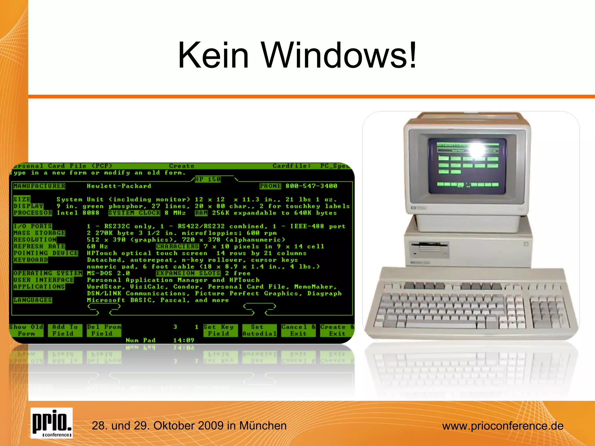 Kein Windows! 