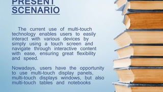Multi Touch Technology | PPTX