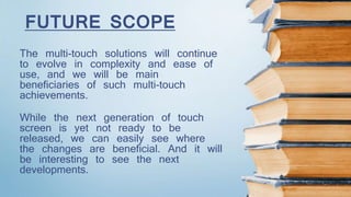 Multi Touch Technology | PPTX