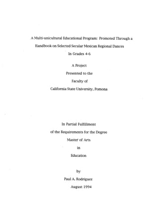 A Multi-unicultural Educational Program: Promoted Through a Handbok on Selected Secular Mexican Regional Dances in Grades 4-6  