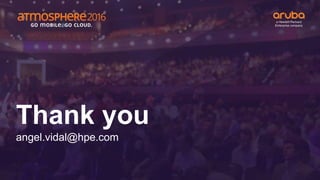 Thank you
angel.vidal@hpe.com
 