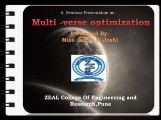 A Seminar Presentation on
ZEAL College Of Engineering and
Research,Pune
 