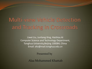 Multi view vehicle detection and tracking in crossroads | PPTX