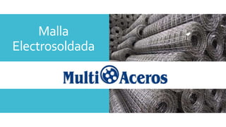Malla
Electrosoldada
 
