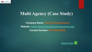 Multi Agency (Case Study)
Company Name: Home Of Dissertations
Website: https://www.dissertationhomework.com
Contact Number:+44 7842798340
Connect Now
 