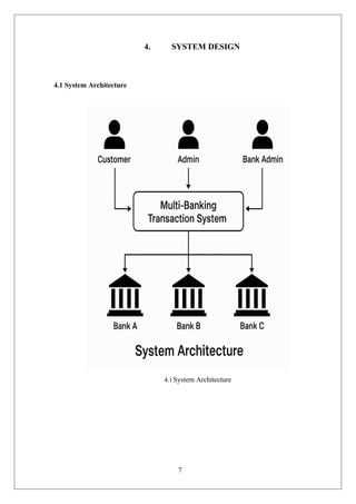 7
4. SYSTEM DESIGN
4.1 System Architecture
4.1System Architecture
 