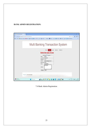 23
BANK ADMIN REGISTRATION:
7.4 Bank Admin Registration
 