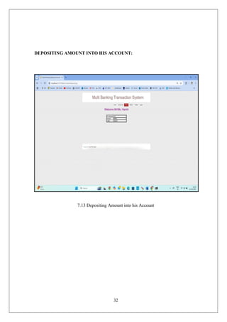 32
DEPOSITING AMOUNT INTO HIS ACCOUNT:
7.13 Depositing Amount into his Account
 