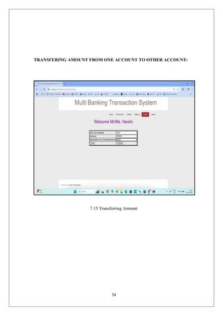 34
TRANSFERING AMOUNT FROM ONE ACCOUNT TO OTHER ACCOUNT:
7.15 Transferring Amount
 