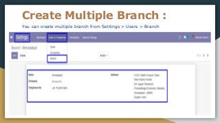 Create Multiple Branch :
You can create multiple branch from Settings > Users > Branch
 
