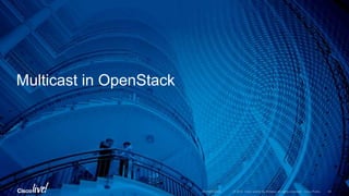 Multicast in OpenStack
 