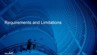 Requirements and Limitations
 