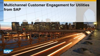 Multichannel Customer Engagement for Utilities from SAP  