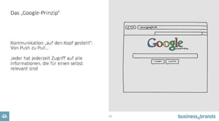 21
Kommunikation „auf den Kopf gestellt“ 2.0: Vom
„Sendermodell“ zur „Interaktion“...
Jeder kann jederzeit mit jedem interagieren. Und
jederzeit aktiv entscheiden, wer dafür relevant
ist!
Kunden bzw. User nutzen diese Möglich-keiten.
Und erwarten, dass Marken und Retailer für sie
da sind...
Das „Facebook-Prinzip“
 