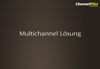 Multichannel Lösung
Click to Enter Title

Click to add Subtitle

 