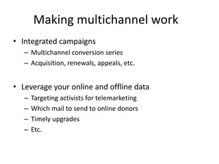 Multichannel with mobile works, too:  25% boost in response rate