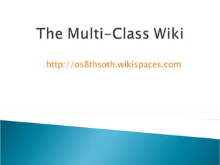 http://os8thsoth.wikispaces.com 