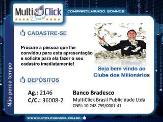 Você irá receber:
R$ 40,00 de bônus
por cada franquia PRATA
diretamente indicado por você.
R$ 200,00 de bônus
por cada franquia OURO
diretamente indicado por você.
 