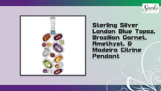 Sterling Silver
London Blue Topaz,
Brazilian Garnet,
Amethyst, &
Madeira Citrine
Pendant
 