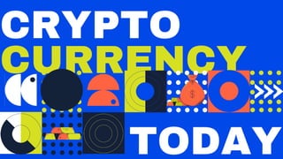 CURRENCY
TODAY
CRYPTO
 