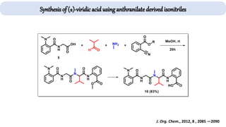 J. Org. Chem., 2012, 8 , 2085 —2090
Synthesis of (±)-viridic acid using anthranilate derived isonitriles
 