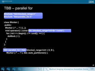 OpenMP – reduction34int TotalAmountOfWork = 0;#pragmaomp parallel for reduction ( + : TotalAmountOfWork )for ( int i = 0; i < NumberOfIterations; i++ ) {  // Threads scatter here  // each thread has a private copy of i & TotalAmountOfWorkTotalAmountOfWork += doSomeWork( i );}// Implicit barrier// TotalAmountOfWork was properly accumulated// Each thread has local copy, barrier does reduction// No need to use critical sections