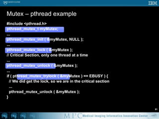Algorithm sketch – OpenMP74intBlockSize = 32;for ( intz = 0; z < image->mDepth; z += BlockSize ) {  for ( inty = 0; y < image->mHeight; y += BlockSize ) {#pragmaomp parallel for    for ( intx = 0; x < image->mWidth; x += BlockSize ) {processBlock ( in, out, x, y, z, BlockSize );    }  }}All threads on same rowsMay not utilize all CPUsIf Ratio of Width to BlockSize < # CPUsBetter cache utilization