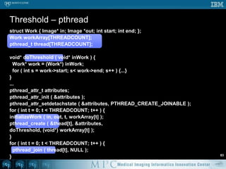 Next stepsGo try parallel developmentTry threads to gain understanding and insightNext OpenMP, adapting existing codeTBB: more constructs, different approachsExperiment with new languagesErlang, Scala, Reia, Chapel, X10, Fortress...Check out some of the resources providedHave fun!  It’s a brave new world out there...76