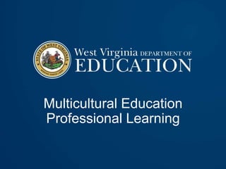 Multicultural Education
Professional Learning
 