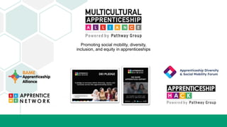 Promoting social mobility, diversity,
inclusion, and equity in apprenticeships
 