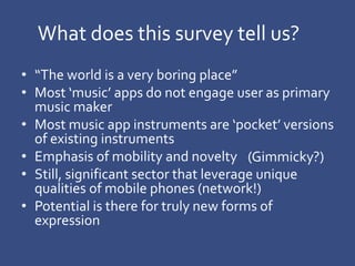 Can mobile phone performance
become a cultural phenomenon?
• There exists a compelling body of artistic
output and achieve...