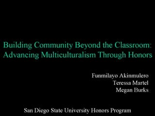 Building Community Beyond the Classroom: Advancing Multiculturalism Through Honors