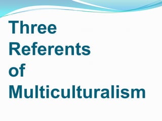 2. Ideological-NormativeThis usage of multiculturalism constitutes a specific focus towards the management and organization of governmental responses to ethnic diversityExclusion	process of progressive social rupture, detaching groups and individuals from social relations and institutions and preventing them from full participation in the normal, normatively prescribed activities of the society in which they live.