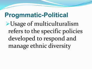 1. Contributions ApproachThe ethnic heroes and holidays are included in the curriculum. 