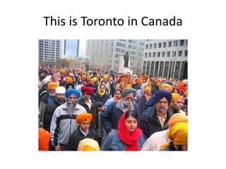 This is Toronto in Canada
 